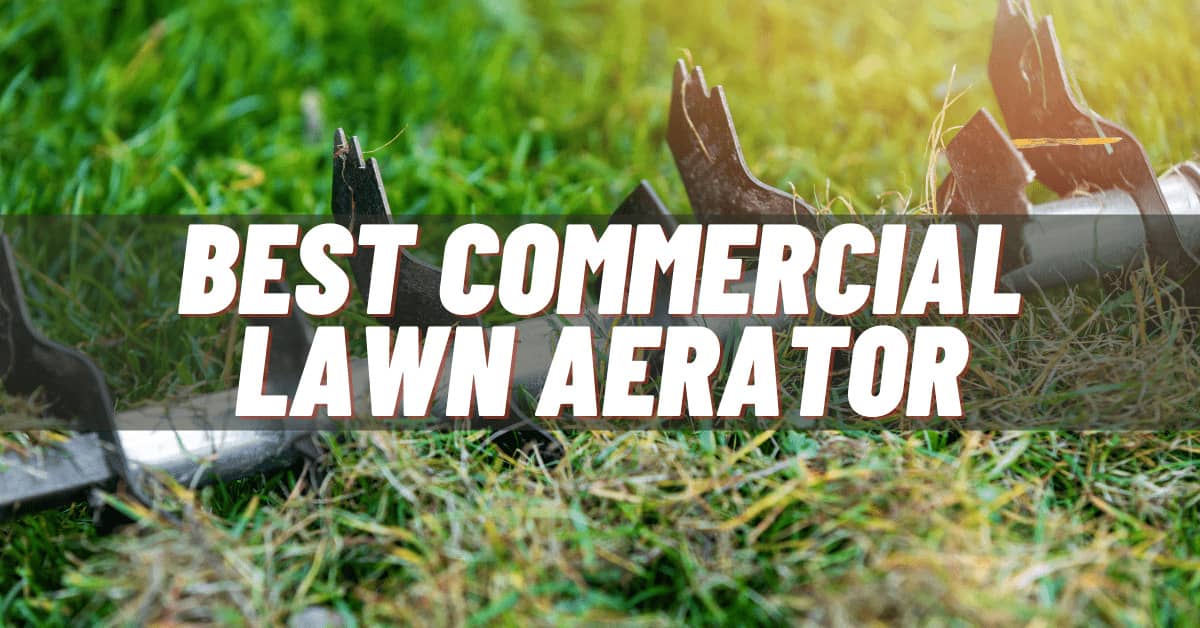 Best Commercial Lawn Aerator